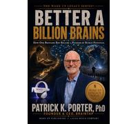 BETTER A BILLION BRAINS: How One Restless Boy Became a Pioneer of Human Potential (The Wake Up Legacy Series)