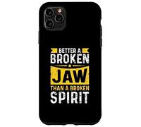 Better a broken jaw than a broken spirit - Broken Jaw Case for iPhone 11 Pro Max