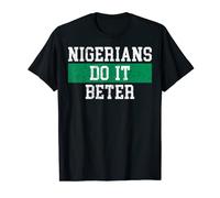 Better African Roots Proud Nigerian American T-Shirt