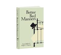 Better Bed Manners: A Humorous 1930s Guide to Bedroom Etiquette for Husbands and Wives