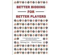 Better Bidding For Better Players: A Complete Book for Improving your Modern Bidding