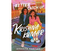 Better Catch Up, Krishna Kumar