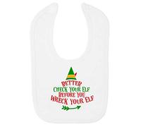 Better Check Your elf Before You Wreck Your elf [BCX] Cotton Baby bib - White
