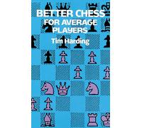 Better Chess for Average Players (Dover Chess)