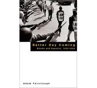 Better Day Coming: Blacks And Equality 1890-2000