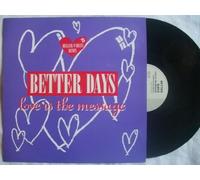 Better Days - BETTER DAYS / LOVE IS THE MESSAGE