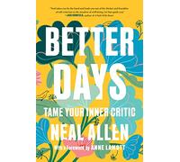 Better Days: Tame Your Inner Critic