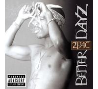 Better Dayz by 2Pac (2002-11-26)