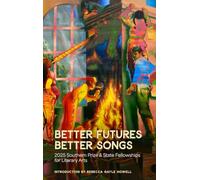 Better Futures, Better Songs: 2025 Southern Prize & State Fellowships for Literary Arts