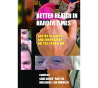 Better health in harder times: Active Citizens and Innovation on the Frontline