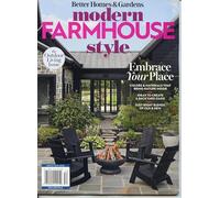 Better Homes & Gardens Magazine. The Outdoor Living Issue. Modern Farmhouse Style. Embrace Your Place. Colors & Materials That Bring Nature Inside. Ideas To Create A Backyard Oasis, Just Right Blends