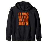 Better In The 90s Retro Nostalgia Zip Hoodie