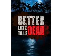 Better Late than Dead (PC DVD)