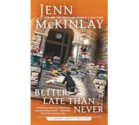 Better Late Than Never: 7 (Library Lover's Mystery)