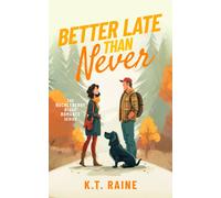 Better Late than Never : A clean, later in life romance