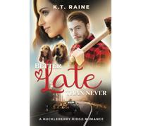 Better Late than Never: A clean, small town, age gap romance: 3 (Huckleberry Ridge Romance)