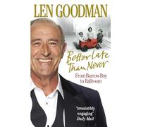 Better Late Than Never: From Barrow Boy to Ballroom