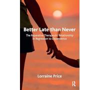 Better Late than Never: The Reparative Therapeutic Relationship in Regression to Dependence