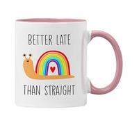 Better Late Than Straight Mug Rainbow Funny LGBTQ Pride Gift for Him or Her (Pink)