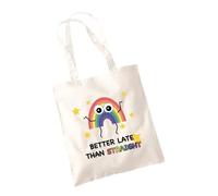 Better Late Than Straight Tote Bag - Funny Humour Pride LBGTQ Parade Gay Trans Community Month Joke Stick Rainbow Cotton Carrier Shopper Gifts Presents(Natural)