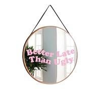 Better Late Than Ugly Funny Mirror Sticker Makeup Bathroom Mirror Girly Room Sticker