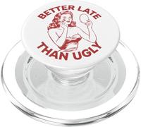 Better Late Than Ugly Make Up Going Out PopSockets PopGrip for MagSafe