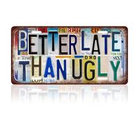 Better Late Than Ugly Metal Tin Sign, Vintage License Plate Wall Decor for Girls Women, Funky Feminist Wall Art for Bedroom, Bathroom, Living Room