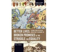 Better Lives, Broken Promises and the Struggle for Equality : Lessons from The Black Migration to Saginaw, Michigan