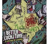 Better Luck Next Time - A Lifetime Of Learning