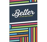 Better: My Life. God's Design.