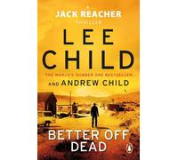 Better Off Dead: (Jack Reacher 26) (Paperback) - Lee Child Book