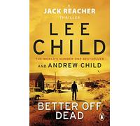 Better Off Dead: (Jack Reacher 26) (Paperback) - Lee Child Book