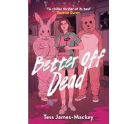 Better off Dead: 'YA chiller thriller at its best' Ravena Guron