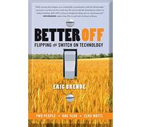 Better Off: Flipping the Switch on Technology