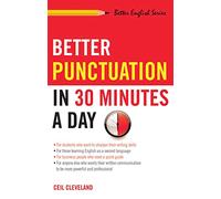 Better Punctuation in 30 Minutes a Day (Better English)