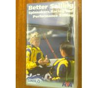 Better Sailing - Spinnakers,Racing and Performance Sailing