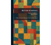 Better Schools: A View of Progressive Education in American Public Schools
