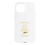 Better Strangers Shakespeare Funny Literary Quote Case for iPhone 15