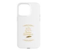 Better Strangers Shakespeare Funny Literary Quote Case for iPhone 15 Pro Max