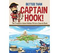 Better Than Captain Hook! The Treasure Island Hidden Picture Search Book