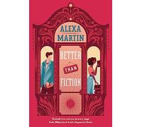 Better Than Fiction: The perfect bookish, opposites-attract rom-com to curl up with!