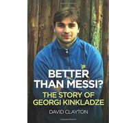 Better Than Messi - The Story of Georgi Kinkladze