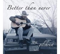 Better Than Never