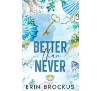 Better than Never (Sunset Siesta Series)