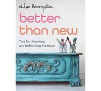 Better Than New: Tips for Upcycling and Refinishing Furniture