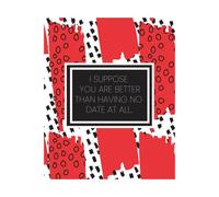 Better Than No Date At All Women's T-Shirt - White - XL - White