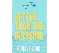 Better Than The Blessing