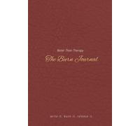 Better Than Therapy: The Burn Journal | 6x9in., 180 pages | For Teens, Adults, and Seniors | Self-Help Women | Gifts for Holidays, Personal, ... Release It. - Find Closure One Page At A Time