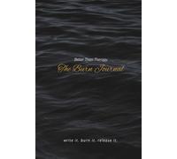 Better Than Therapy: The Burn Journal - Blackwater Calm | 6x9in, 180 pages | Self-help Women | Gifts for Holidays, Personal, Birthdays, Partner: Write It. Burn It. Release It. - Find Closure One Page At A Time