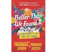 Better Than We Found It: Conversations to Help Save the World